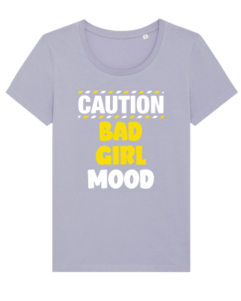Caution - bad girl mood Lavender