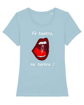Fă teatru, nu tartru! Sky Blue