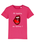 Fă teatru, nu tartru! Tricou mânecă scurtă  Copii Mini Creator