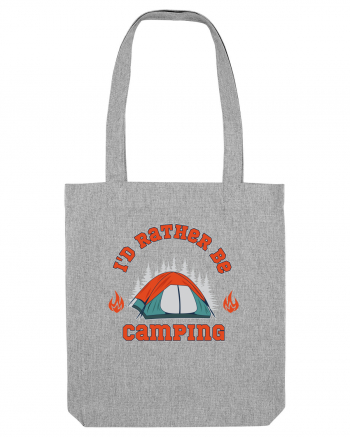 I'd Rather be Camping Heather Grey