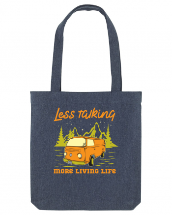 Less Talking More Living Life Midnight Blue