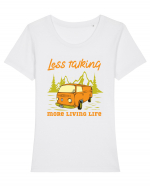 Less Talking More Living Life Tricou mânecă scurtă guler larg fitted Damă Expresser