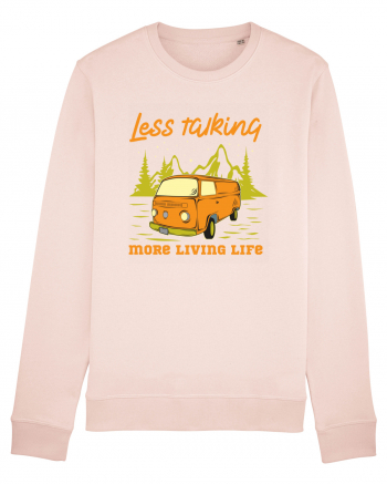Less Talking More Living Life Candy Pink