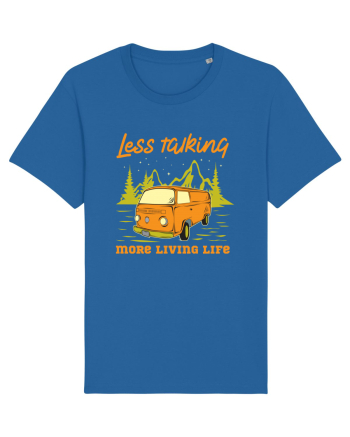 Less Talking More Living Life Royal Blue