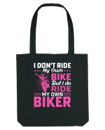 I don't ride my own bike but I do ride my own biker Sacoșă textilă
