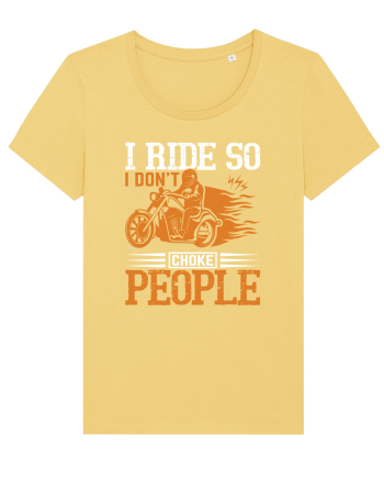 I ride so I don't choke people Jojoba