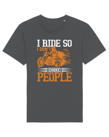 I ride so I don't choke people Anthracite