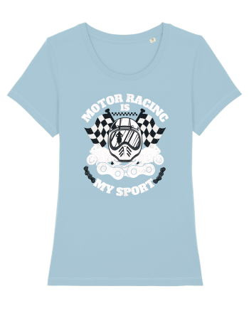 Motor Racing Is My Sport Sky Blue