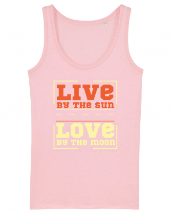 Live by the Sun Love by the Moon Cotton Pink