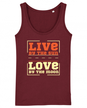 Live by the Sun Love by the Moon Burgundy