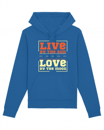 Live by the Sun Love by the Moon Royal Blue