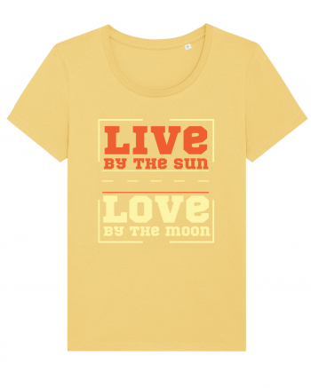 Live by the Sun Love by the Moon Jojoba