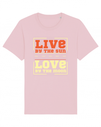 Live by the Sun Love by the Moon Cotton Pink