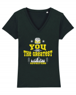 You are the Greatest Adventure Tricou mânecă scurtă guler V Damă Evoker