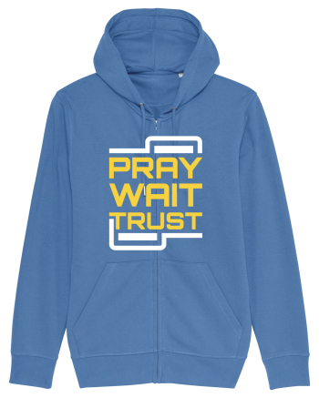 Pray Wait Trust Bright Blue