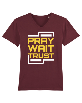 Pray Wait Trust Burgundy