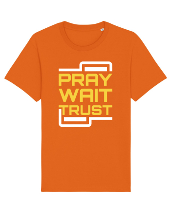 Pray Wait Trust Bright Orange