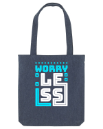 Worry Less Sacoșă textilă