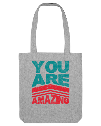 You are Amazing Heather Grey