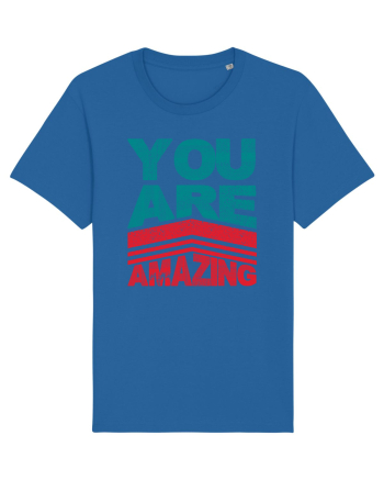 You are Amazing Royal Blue