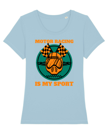 Motor Racing Is My Sport Sky Blue