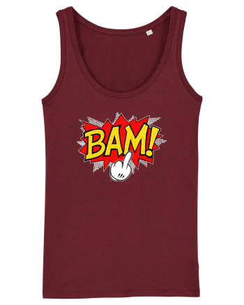 Bam! Fuck you! Burgundy