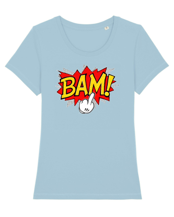 Bam! Fuck you! Sky Blue