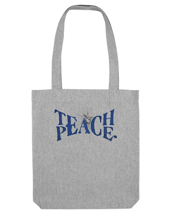 Teach peace! Heather Grey