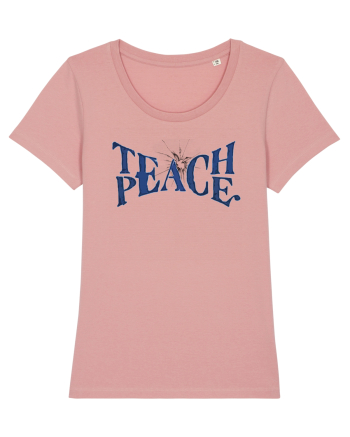 Teach peace! Canyon Pink