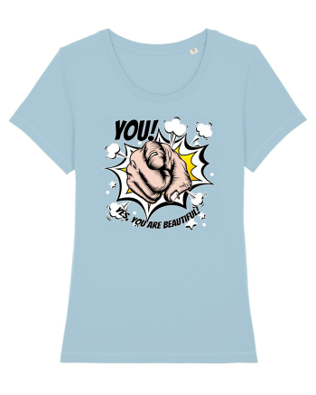 You are beautiful Sky Blue