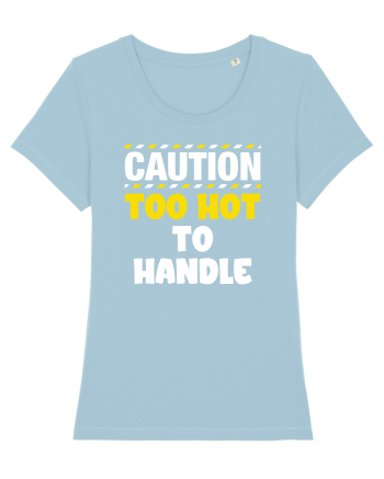 Caution - too hot to handle Sky Blue