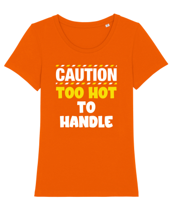 Caution - too hot to handle Bright Orange