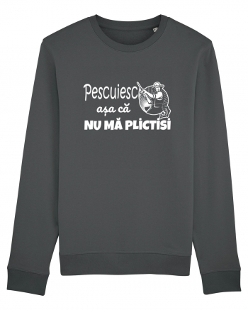 Pescuiesc asa ca nu ma plictisi Anthracite