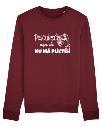 Pescuiesc asa ca nu ma plictisi Burgundy