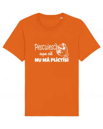 Pescuiesc asa ca nu ma plictisi Bright Orange