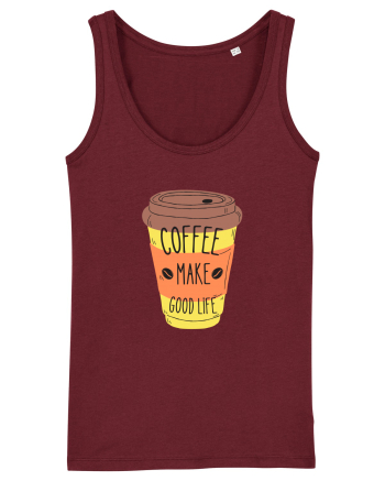 Coffee Make Good Life  Burgundy