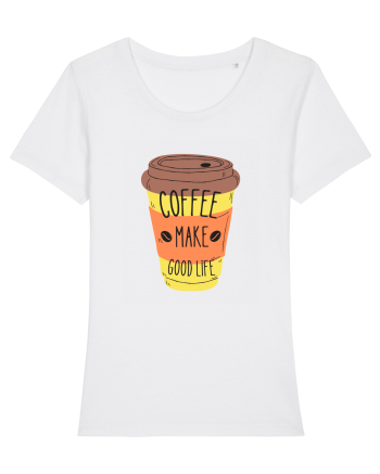 Coffee Make Good Life  White
