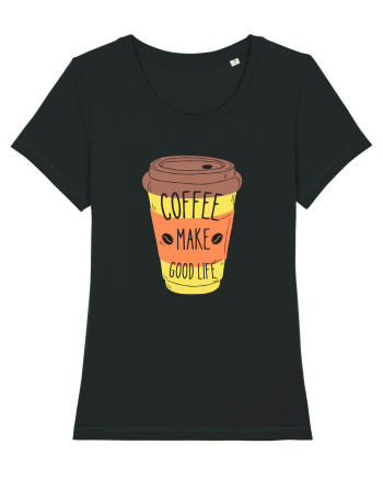 Coffee Make Good Life  Black