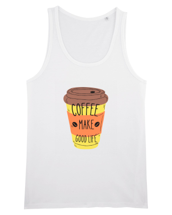 Coffee Make Good Life  White