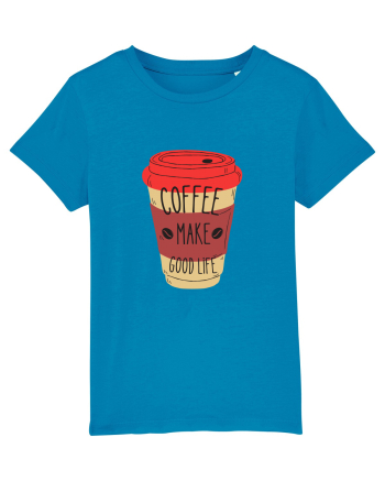Coffee Make Good Life  Azur