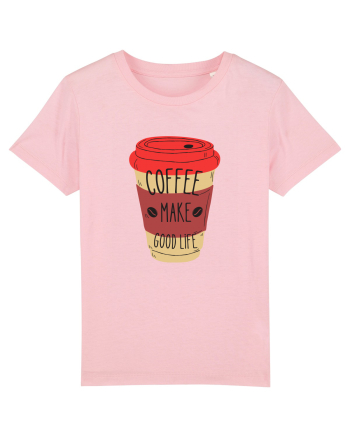 Coffee Make Good Life  Cotton Pink