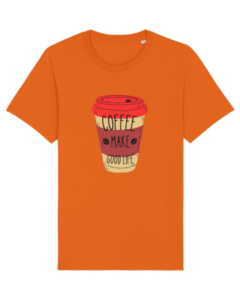 Coffee Make Good Life  Bright Orange