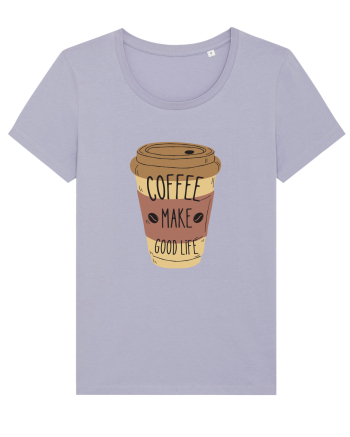 Coffee Make Good Life  Lavender