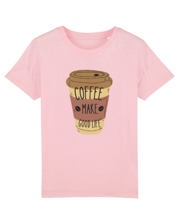 Coffee Make Good Life  Cotton Pink