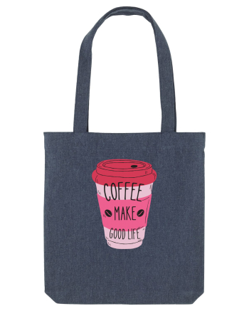 Coffee Make Good Life  Midnight Blue