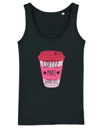 Coffee Make Good Life  Black