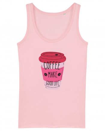 Coffee Make Good Life  Cotton Pink