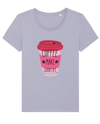 Coffee Make Good Life  Lavender