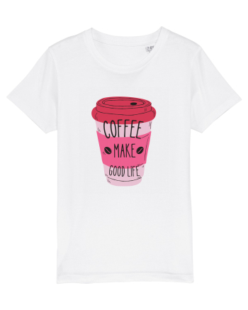 Coffee Make Good Life  White
