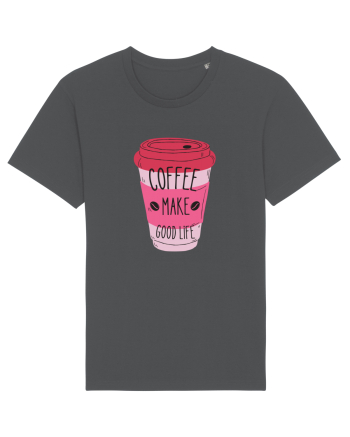 Coffee Make Good Life  Anthracite